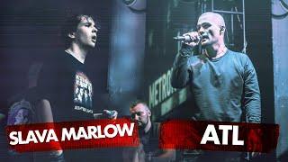 ATL vs SLAVA MARLOW