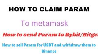 HOW TO CLAIM PARAM TO METAMASK AND SELL ON BYBIT/BITGET EXCHANGE (STEP BY STEP GUIDE)