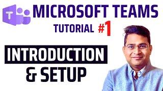 Introduction, Setup and Installation of MS Teams | Microsoft Teams Tutorial #1