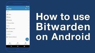 How to use Bitwarden on Android