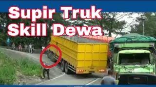 Gilaaa, Supir truk skill Dewa !