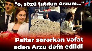 Faciəvi şəkildə ölən Arzunun dəfnində nişanlısının ÜRƏKDAĞLAYAN görüntüsü - Evlilik təklifi edəndə…