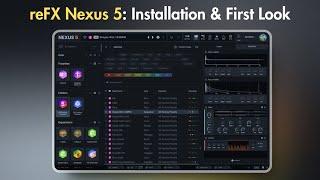 reFX Nexus 5: Installation & First Look!