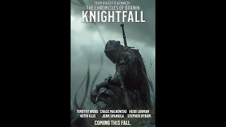 The Chronicles of Dranik: Knightfall OFFICAL SEASON 1 TRAILER