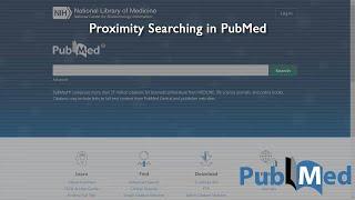 PubMed Proximity Searching