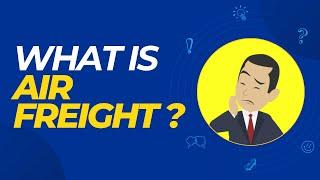 What is Air Freight and How Does it Differ from Sea Freight?