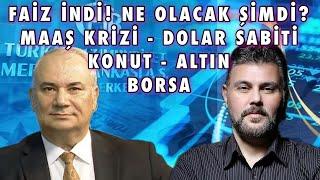 FAİZ İNDİ! NE OLACAK ŞİMDİ? DOLAR SABİTİ - MAAŞ KRİZİ - KONUT - ALTIN - BIORSA | MURAT MURATOĞLU