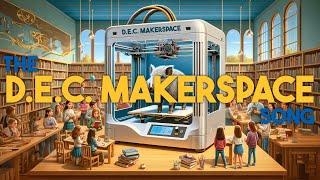 "Design, Explore, Create" - The TAMUK D.E.C. Makerspace Song