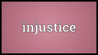 Injustice Meaning