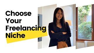 Choosing Your Niche (Freelancing 101)