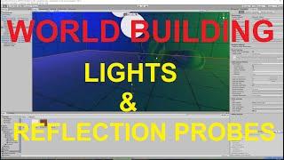 VRChat - Unity World Building - Lights & Reflection Probes