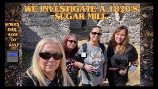 We Investigate a 1820's Sugar Mill Ruins / EVPS WERE AMAZING! #paranormalinvestigation  #sugarmill