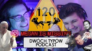 Dwóch Typów Podcast | Epizod 120 - Psycha Is Missing