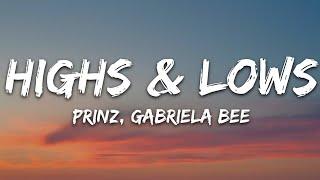 Prinz, Gabriela Bee - Highs & Lows (Lyrics)