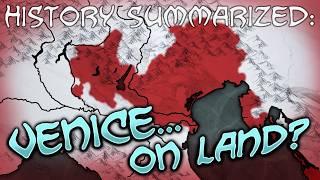 History Summarized: Venice... On Land?