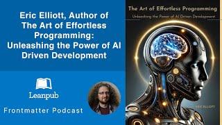 Eric Elliott, Author of The Art of Effortless Programming #podcast #ai #programming