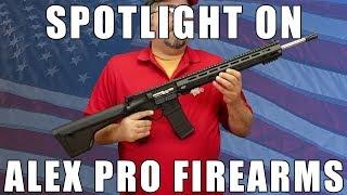 Spotlight On American Manufacturer: Alex Pro Firearms