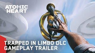 Atomic Heart: Trapped in Limbo DLC#2 - Gameplay Trailer