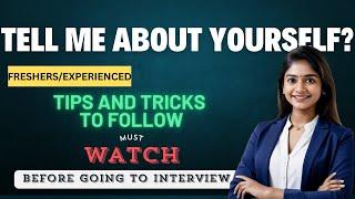 Tell Me About Yourself? |Best Answer With Valuable Tips and Tricks for Fresher & Experienced people