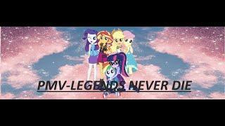 Pmv- Legends never die