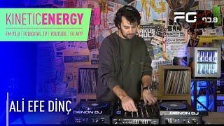 Kinetic Energy: Ali Efe Dinç | FG 93.8