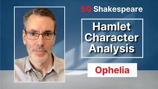 Ophelia Character Analysis IN-DEPTH 6