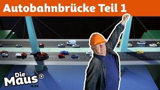 Wie hält eine Autobahnbrücke? | DieMaus | WDR