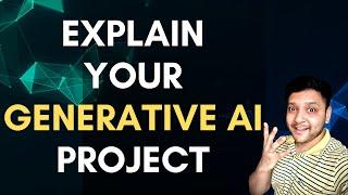 How to Explain Generative AI Project in interview