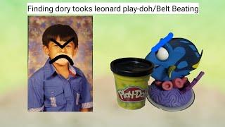 Finding dory tooks leonard play-doh/Belt Beating