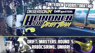 Heinonen Drift Team ONSEASON 24' Osa 8: Drift Masters Unkari