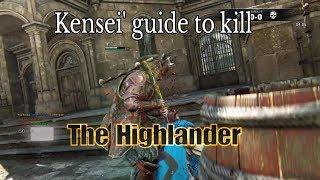 How to kill the highlander - kensei guide - For honor