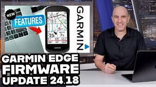 Garmin EDGE 540/840/1040 Series Firmware Update 24.18: Details & Road Tested!