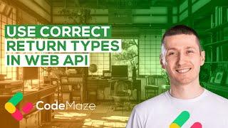 Use the Correct Return Types in Your ASP.NET Core Web API Applications