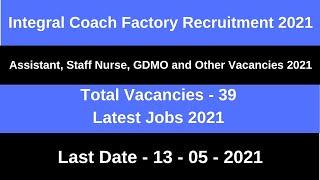 Integral Coach Factory Recruitment 2021| ICF Railway Recruitment 2021 | Integral Coach Factory