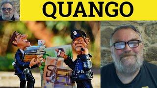  QUANGO Meaning - Quango Definition Quango Examples Quasi Autonomous Non Governmental Organisation