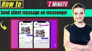 How to send silent message on messenger 2024