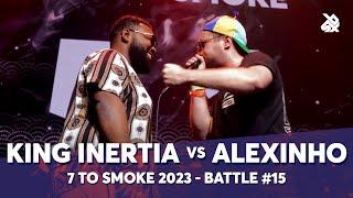 KING INERTIA  vs Alexinho  | GRAND BEATBOX BATTLE 2023: 7 TO SMOKE | Battle 15