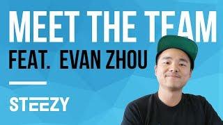 Meet The Team Ft. Evan Zhou | What Is STEEZY? | STEEZY.CO