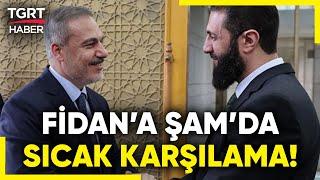 #SONDAKİKA | Dışişleri Bakanı Hakan Fidan Şam'da! Fidan, Suriye’de Ahmed Eş-Şerayla Bir Araya Geldi!