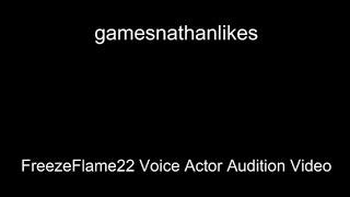 gamesnathanlikes FreezeFlame22 Voice Actor Audition Video