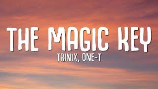 Trinix, One-T - The Magic Key (Lyrics)