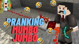 I PRANKED MUMBO JUMBO