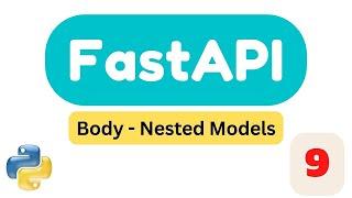 Nested models | Part9 | FastAPI Tutorial 2023