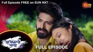 Abhalachi Maya - Full Episode | 18 Oct 2021 | New Marathi Serial | Sun Marathi