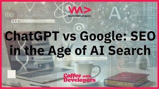 ChatGPT vs Google: SEO in the Age of AI Search - Eric Enge