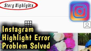 Fix Instagram Highlight Error Problem Solved 2023