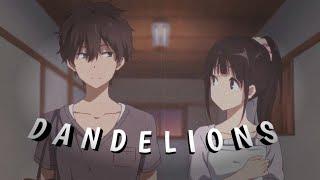 Oreki x Chitanda Edit | Hyouka | Dandelions