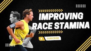 How Can I Increase My Race Stamina and Sustain Pace Longer