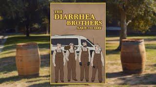 The Diarrhea Brothers Save The Day