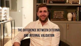 The Difference Between External and Internal Validation